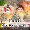 Fouji Ka Rukhala